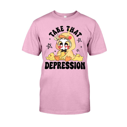 Take That Depression - T-shirt And Hoodie