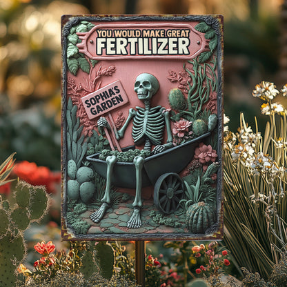 You Would Make Great Fertilizer - Personalized Gardening Rectangle Metal Sign