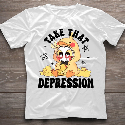 Take That Depression - T-shirt And Hoodie
