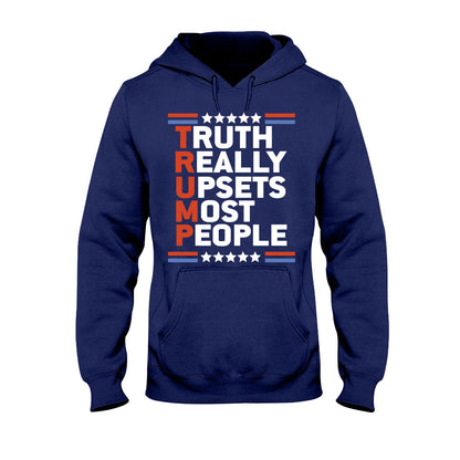 Truth Really Upset Most People - T-shirt And Hoodie