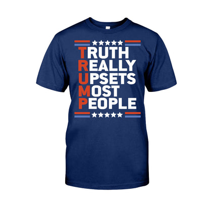 Truth Really Upset Most People - T-shirt And Hoodie