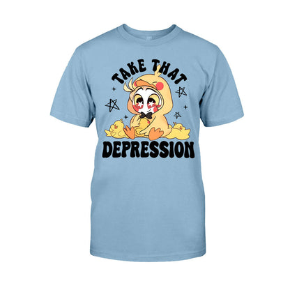 Take That Depression - T-shirt And Hoodie