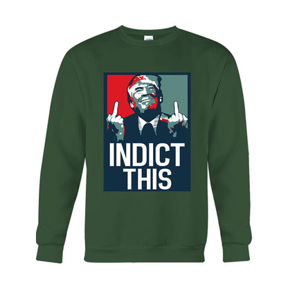 Indict This - T-shirt And Hoodie
