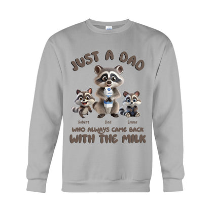 Just A Dad Who Always Came Back With The Milk - Personalized Father T-shirt And Hoodie