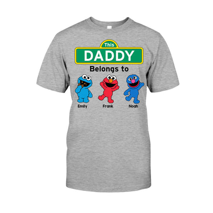 This Daddy/ Dad/ Grandpa... Belongs To - Personalized Father T-shirt And Hoodie