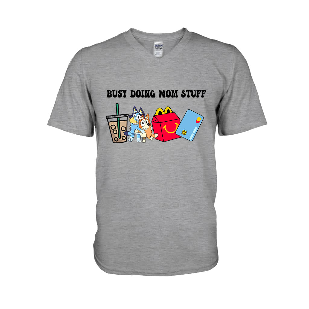 Busy Doing Mom Stuff - Mother T-shirt And Hoodie