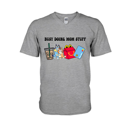 Busy Doing Mom Stuff - Mother T-shirt And Hoodie