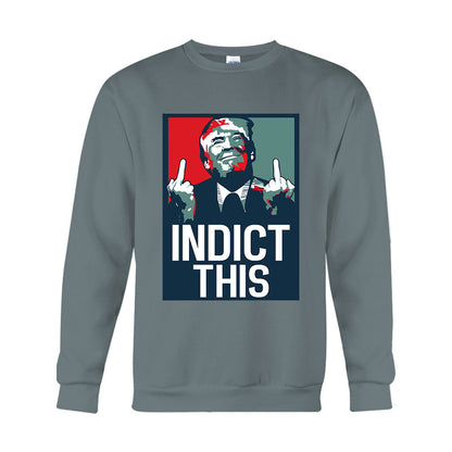 Indict This - T-shirt And Hoodie