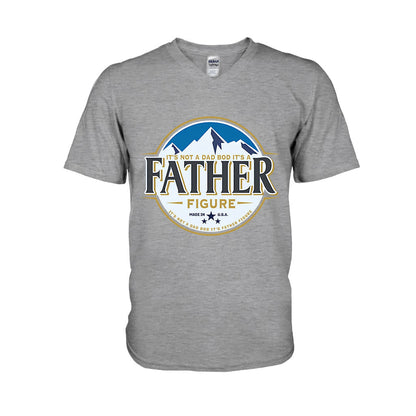 It's Not A Dad Bod It's A Father Figure - T-shirt And Hoodie