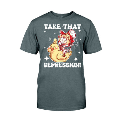 Take That Depression - T-shirt And Hoodie