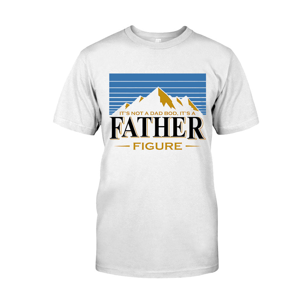 It's Not A Dad Bod It's A Father Figure - T-shirt And Hoodie