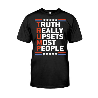 Truth Really Upset Most People - T-shirt And Hoodie