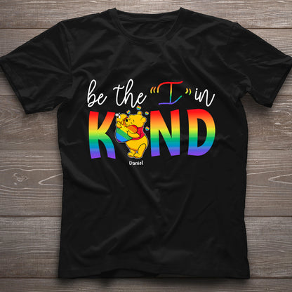 Be The I In Kind - Personalized LGBT Support T-shirt And Hoodie