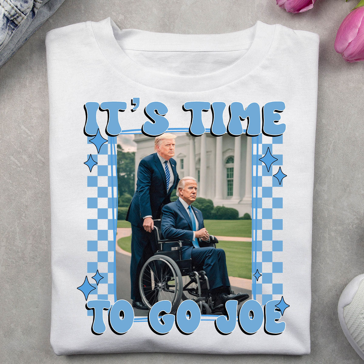 It's Time To Go Joe - T-shirt And Hoodie