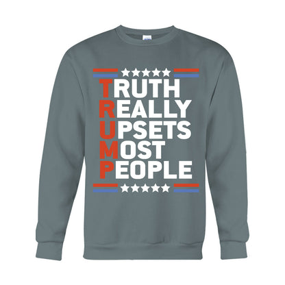Truth Really Upset Most People - T-shirt And Hoodie