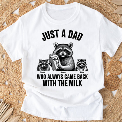 Just A Dad Who Always Came Back With The Milk - Personalized Father T-shirt And Hoodie