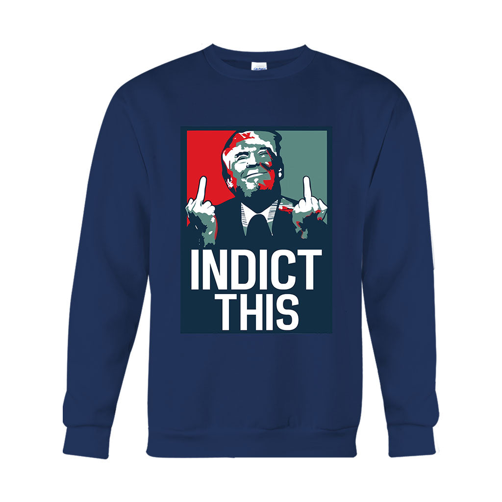 Indict This - T-shirt And Hoodie