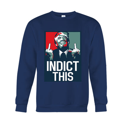 Indict This - T-shirt And Hoodie