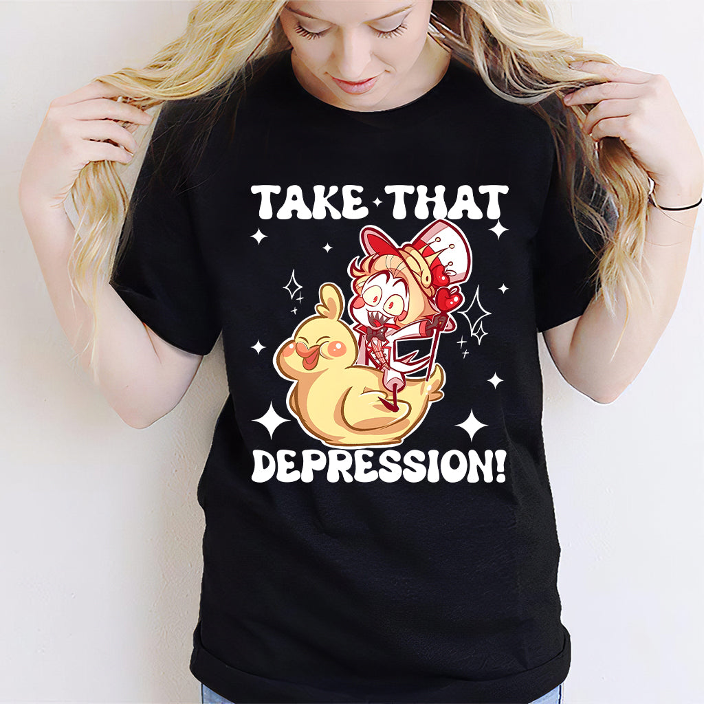 Take That Depression - T-shirt And Hoodie