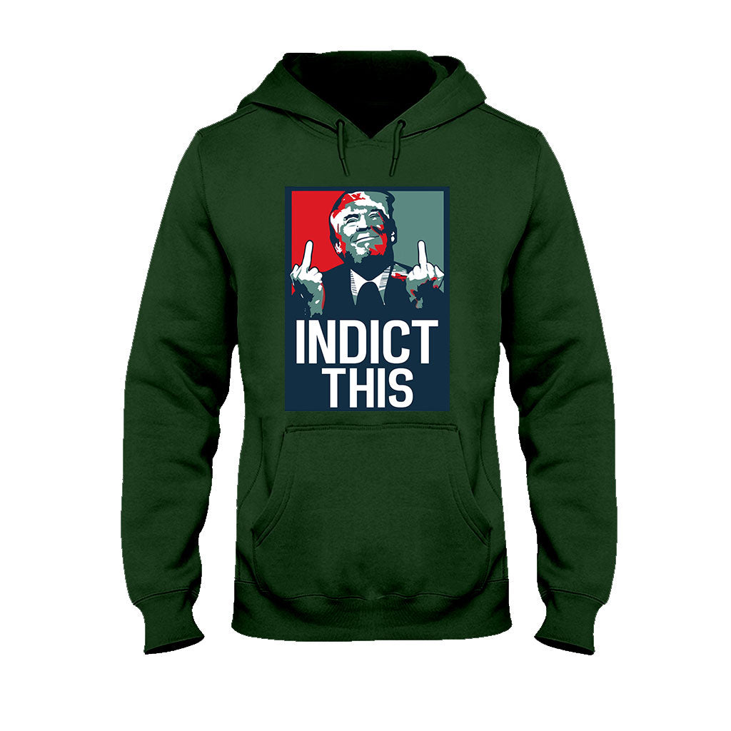 Indict This - T-shirt And Hoodie