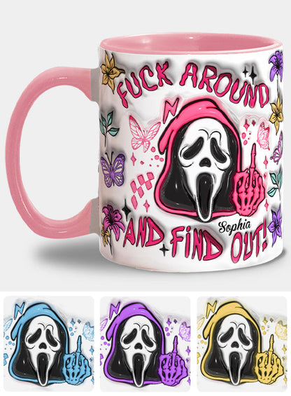 Fuck Around And Find Out - Personalized Accent Mug
