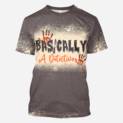 Basically A Detective - Personalized All Over Shirt