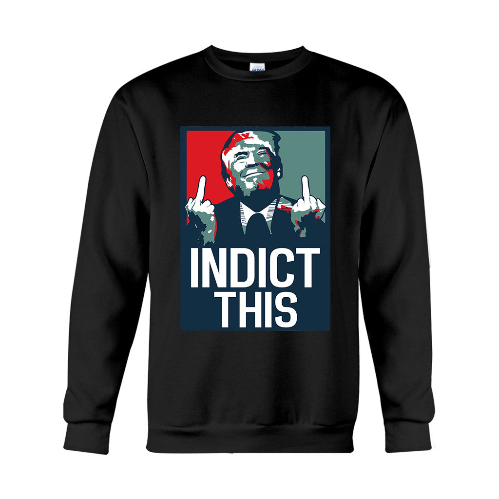 Indict This - T-shirt And Hoodie