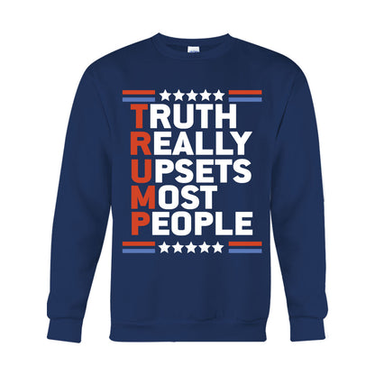 Truth Really Upset Most People - T-shirt And Hoodie
