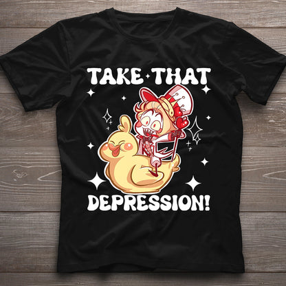 Take That Depression - T-shirt And Hoodie