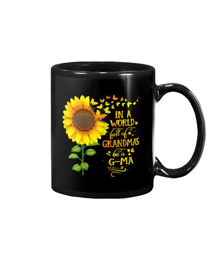 Womens In A World Full Of Grandmas Be A G-Ma - Grandma Mug 0921