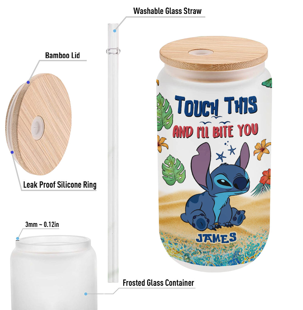 Touch This And I'll Bite You - Personalized Ohana Can Glass