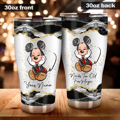 Never Too Old For Magic Mouse Ears - Personalized Tumbler