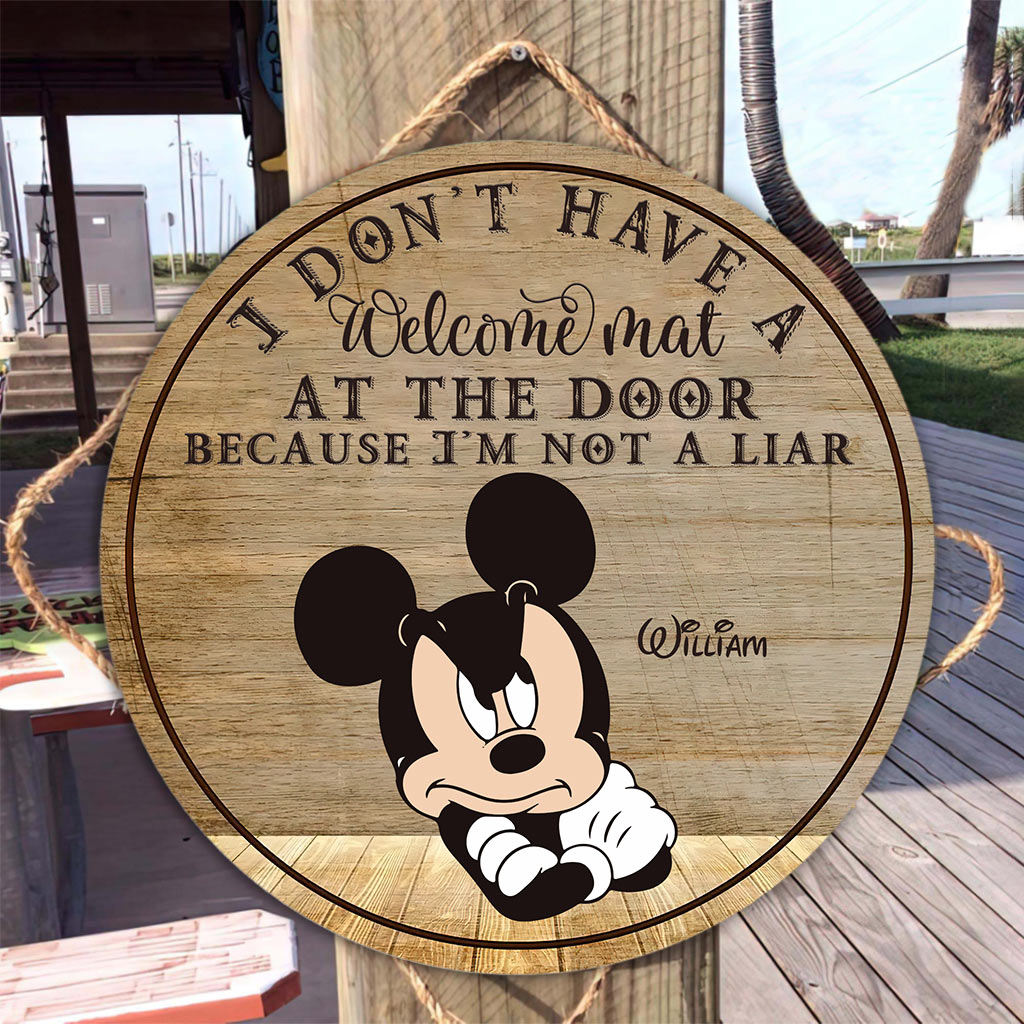 I Don't Have A Welcome Mat At The Door - Personalized Mouse Round Wood Sign