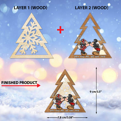 You And Me We Got This Mouse Ears Snowflake - Personalized Christmas Mouse Layered Wood Ornament