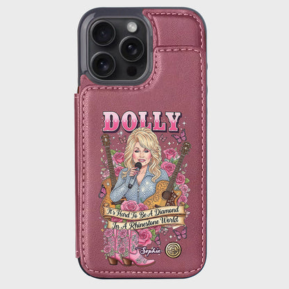 It’s Hard To Be A Diamond In A Rhinestone World - Personalized Wallet Phone Case