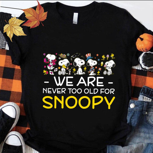 We Are Never Too Old T-shirt and Hoodie 0823