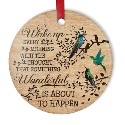 Hummingbird Something Wonderful Is About To Happen - Hummingbird Ornament (Printed On Both Sides) 1122