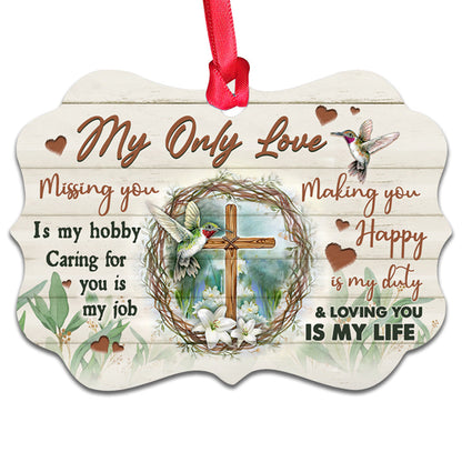 Hummingbird My Only Love Faith Missing You Is My Hobby - Christian Ornament (Printed On Both Sides) 1122