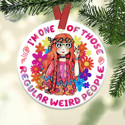 Hippie Im One Of Those Regular Weird People Hippie - Round Aluminium Ornament (Printed On Both Sides) 1122