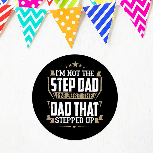 The Dad That Stepped Up - Father Decal Full