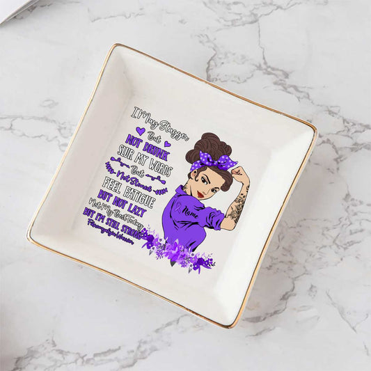 I May Stagger But Not Drunk - Personalized Fibromyalgia Awareness Jewelry Dish