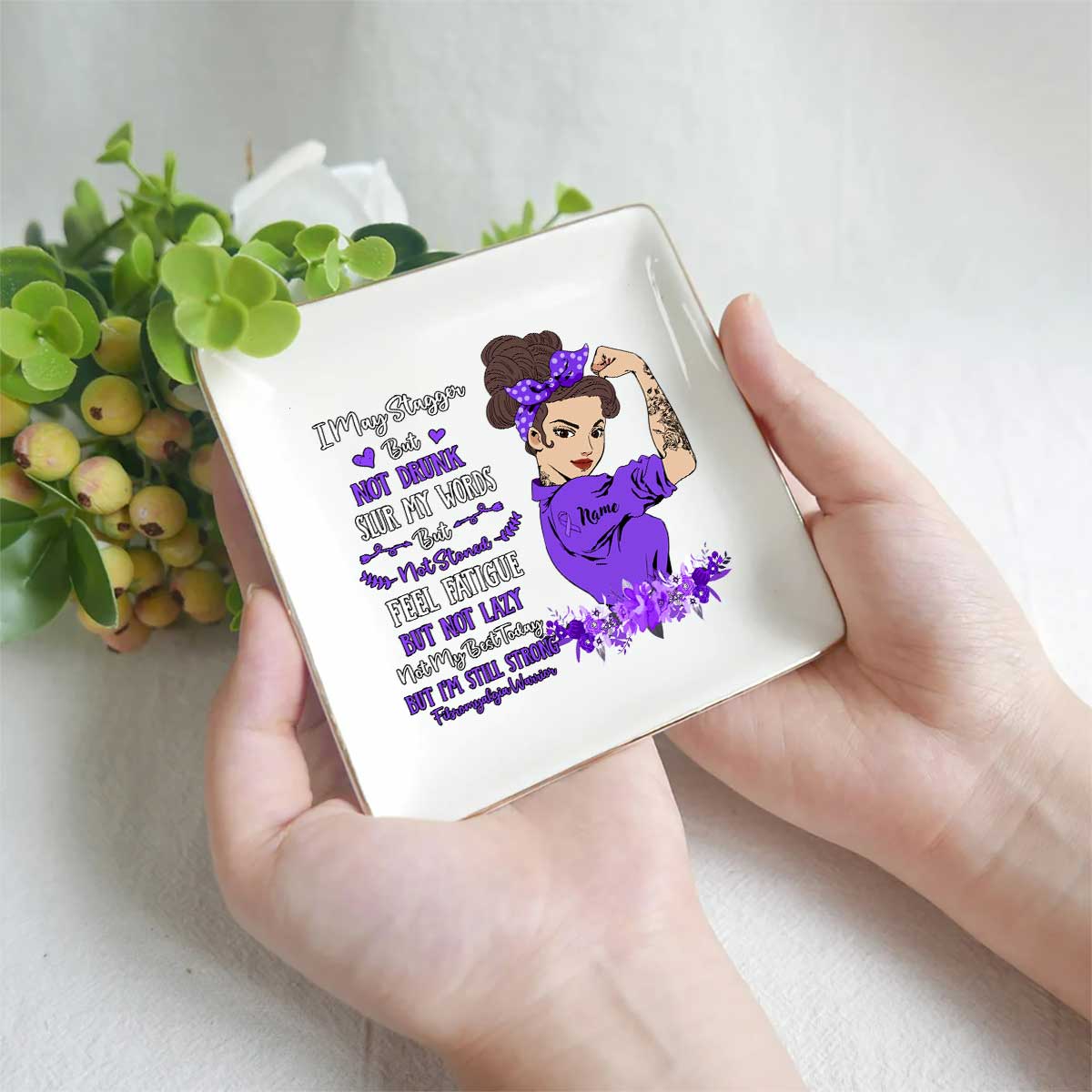 I May Stagger But Not Drunk - Personalized Fibromyalgia Awareness Jewelry Dish