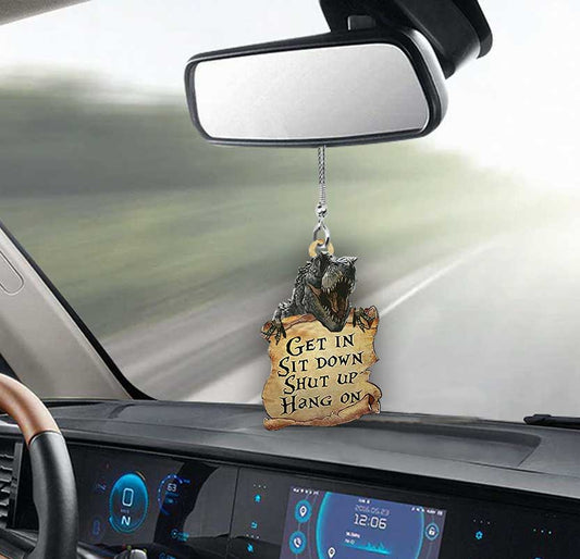 Get In Sit Down - Dinosaur Car Ornament (Printed On Both Sides)